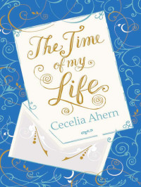 Cecelia Ahern — The Time of My Life