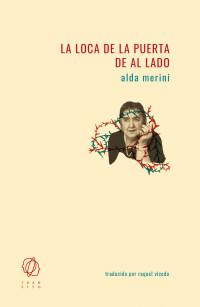 Alda Merini — LA LOCA DE LA PUERTA DE AL LADO