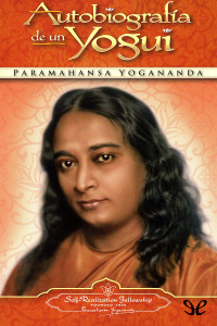 Paramahansa Yogananda — Autobiografía de un Yogui