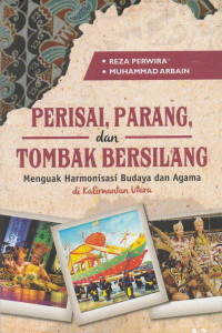 Reza Perwira & Muhammad Arbain — Perisai, Parang, dan Tombak Bersilang: Menguak Harmonisasi Budaya dan Agama di Kalimantan Utara