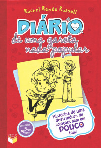 Rachel Renée Russell — Diário de uma garota nada popular 6 | Histórias de uma destruidora de corações nem um pouco feliz