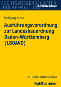 Wolfgang Stein — Ausführungsverordnung zur Landesbauordnung Baden-Württemberg (LBOAVO)