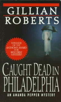 Gillian Roberts — Caught Dead in Philadelphia