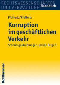 Roland Pfefferle, Simon Pfefferle & Simon Pfefferle — Korruption im geschäftlichen Verkehr