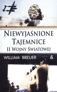 William Breuer — Największe tajemnice II WŚ