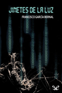 Francisco García Bernal — Jinetes de la luz
