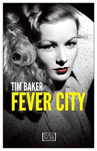 Tim Baker — Fever City