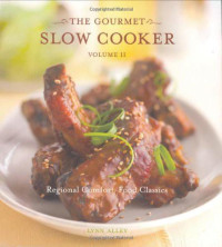 Alley, Lynn — The Gourmet Slow Cooker Volume II