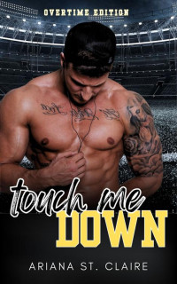 Ariana St. Claire — Touch Me Down