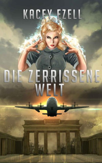 Kacey Ezell — Die zerrissene Welt (Die Psyche des Krieges 2) (German Edition)