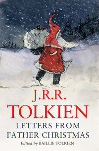 J. R. R. Tolkien — Letters From Father Christmas