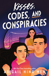 Abigail Hing Wen — Kisses, Codes, and Conspiracies