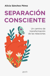 Sánchez Pérez, Alicia — Separación consciente (Autoayuda y superación) (Spanish Edition)