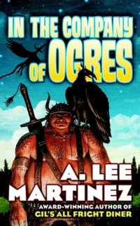 Martinez, A. Lee — In the Company of Ogres