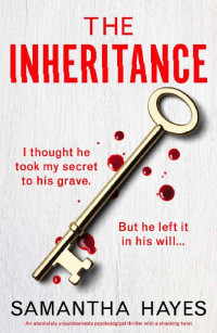 Samantha Hayes — The Inheritance: An Absolutely Unputdownable Psychological Thriller With a Shocking Twist