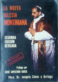 Joaquín Sáenz y Arriaga S.J. — La Nueva Iglesia Postconciliar o la Iglesia Montiniana