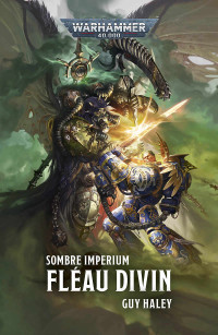 Guy Haley — Sombre Imperium : Fléau Divin