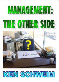 Ken Schweim — Management: The other side