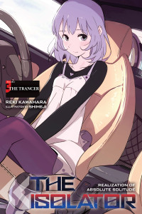 Reki Kawahara & Shimeji — The Isolator, Vol. 3: The Trancer