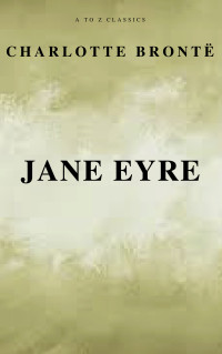 Charlotte Brontë — Jane Eyre