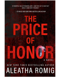 Aleatha Romig — The Price of Honor: The Making of a Man