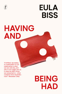 Eula Biss — Having and Being Had
