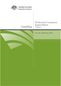 Productivity Commission — Volume 2 - Inquiry report - Gambling