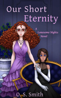 O. S. Smith — Our Short Eternity (Lonesome Nights Book 2)