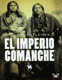 Pekka Hämäläinen — El Imperio Comanche