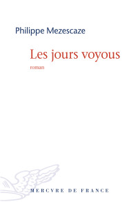 Philippe Mezescaze — Les jours voyous