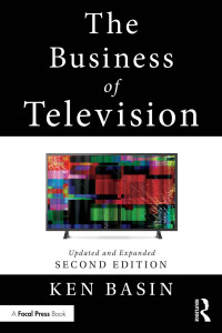 Ken Basin — The Business of Television; Updated and Expanded Second Edition