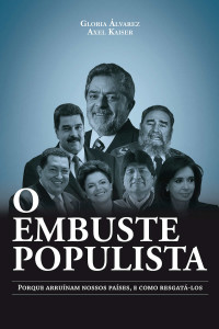 Gloria Álvarez, Axel Kaiser — O embuste populista