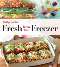 Betty Crocker [Crocker, Betty] — Betty Crocker Fresh From the Freezer