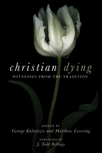 George Kalantzis;Matthew Levering; — Christian Dying