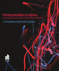 Anthony Gray — Pentecostalism in Africa