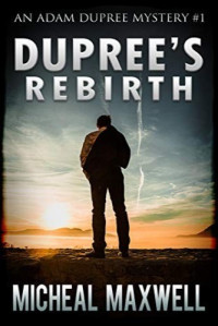 Micheal Maxwell — Dupree's Rebirth