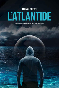 Thomas Chérel [Chérel, Thomas] — L'Atlantide