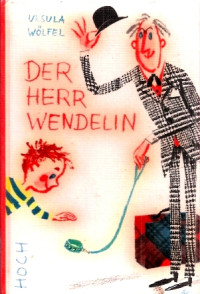 Ursula Wölfel — Der Herr Wendelin