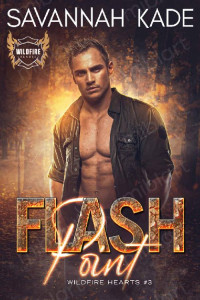 Savannah Kade [Kade, Savannah] — Flash Point (Wildfire Hearts #3)