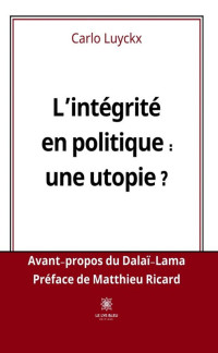 Carlo Luyckx — L'intégrité en politique : une utopie ?