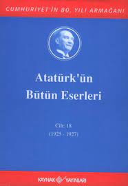 Mustafa Kemal Atatürk — Atatürk'ün Bütün Eserleri 18. Cilt (1925-1927)