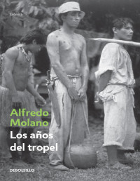 Alfredo Molano Bravo — Los años del tropel