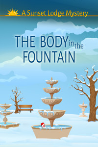 Diana Xarissa — The Body in the Fountain (A Sunset Lodge Mystery Book 6)