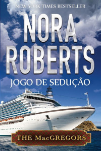 Nora Roberts — Jogo de Sedução