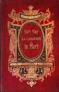 Karl May — La Caravane de la Mort - Souvenirs de Voyage