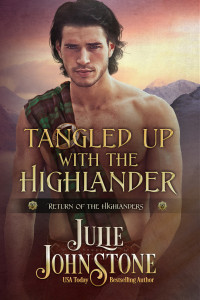 Julie Johnstone — Tangled Up with the Highlander (Return of the Highlanders Book 2)