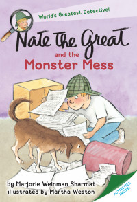 Marjorie Weinman Sharmat — Nate the Great and the Monster Mess