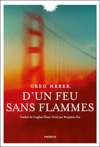 Greg Hrbek — D'un feu sans flammes