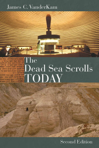 James VanderKam; — The Dead Sea Scrolls Today, Rev. Ed