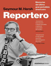 Seymour M. Hersh — Reportero